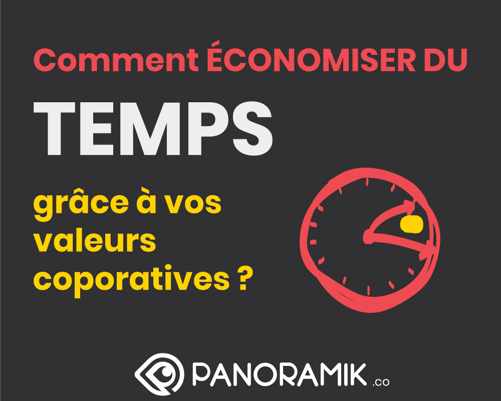 Comment économiser du temps grâce à vos valeurs d'entreprise ?