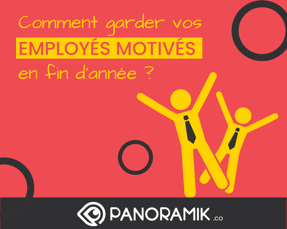 Comment garder vos employés motivés en fin d’année?